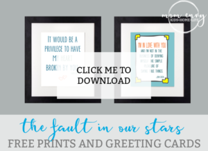 fault in our stars free prints and cards mom envy