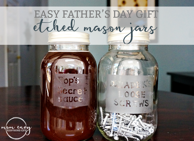 etched glass mason jars fathers day mom envy