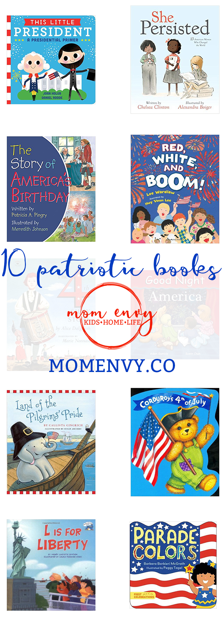 Patriotic Books for Kids Mom Envy. Books about Memorial Day. Books about Fourth of July. Books about America. Childrens books. Best Childrens Books. Best Childrens Books about America.