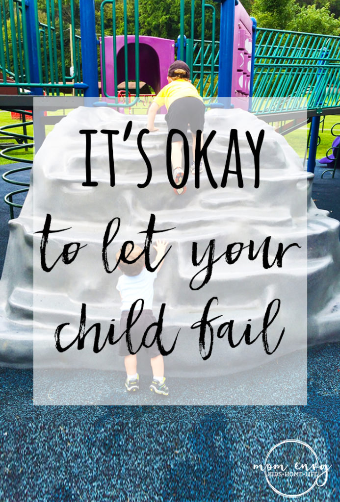 It's Okay to Let your Child Fail from Mom Envy. Learn from my mistake, it's okay to let children fail. New parenting advice. Advice for new Moms.