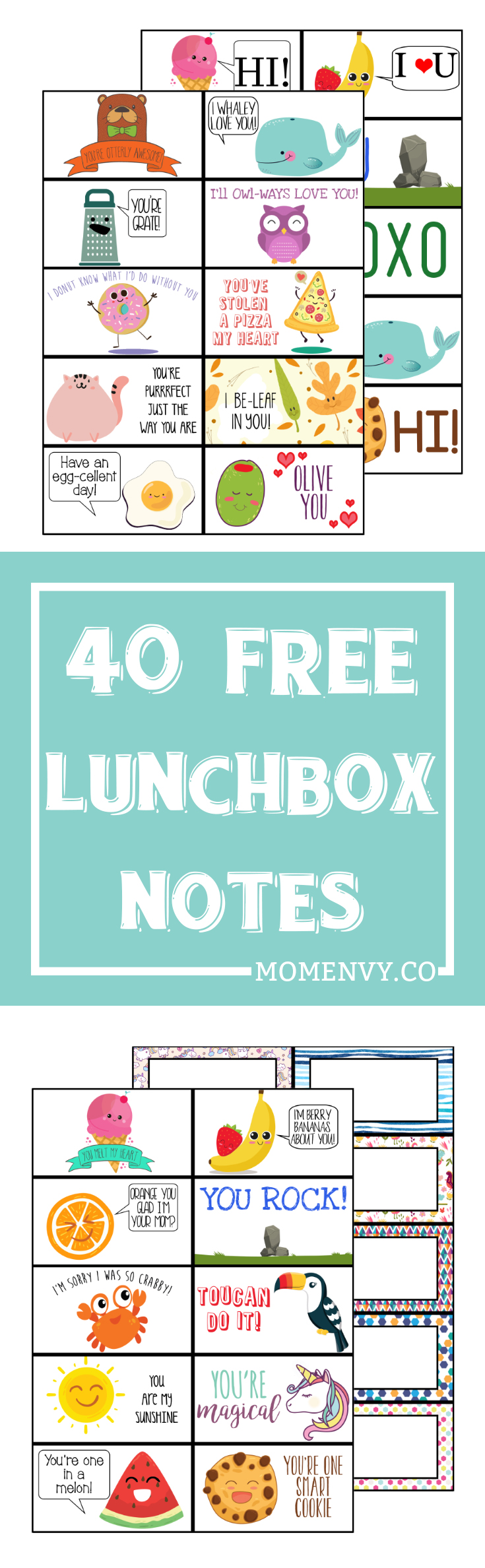 Free Lunchbox Notes - 40 Free Printable Lunch Note cards. Bring a little magic to your child's lunches this year with a surprise lunchbox note. Have no time? No worries - there are 30 predesigned cards and 10 blank cards. 10 of the cards are for your littlest school-goers. From https://momenvy.co/2017/08/free-lunchbox-notes.html