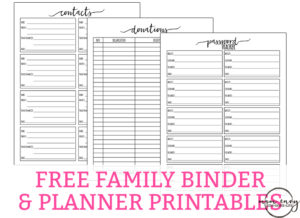 Free Family Binder Printables. Download free family binder printables to help get you get organized. Free planner printables for Moms. Over 30+ free printable pages.