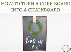 How to turn a Cork Board Into a Chalkboard. Corkboard makes a great chalkboard. DIY inexpensive wall art. Farmhouse wall art. DIY farmhouse art. #farmhouse #DIY #wallart #decor