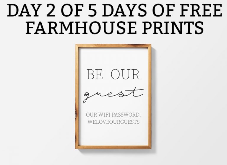 Farmhouse Printables Be Our Guest - Free farmhouse print that's perfect for family rooms, living rooms, and guest rooms. Two different styles available. Customizable to include your own Wifi password. JPEG, SVG, and Silhouette files included. #farmhousestyle #fixerupper #freeprints