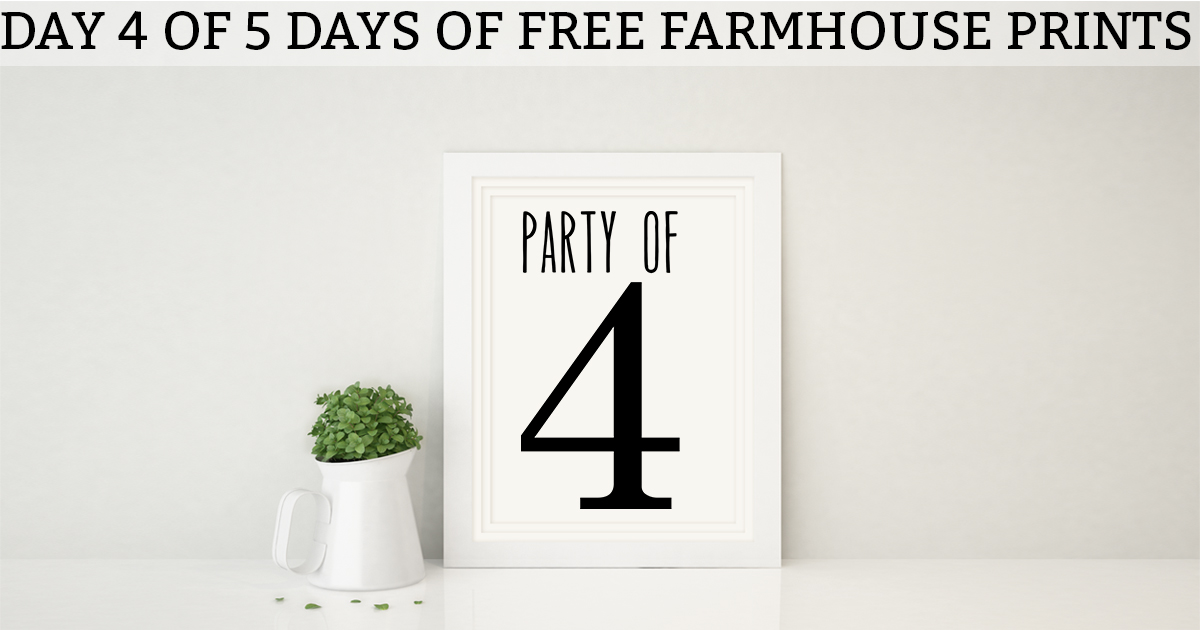 Farmhouse printables Party of 4 or more prints. Download free farmhouse wall art. Party of Four-Nine available. Free JPEG, SVG, and Silhouette files included. #freeprints #printables #fixerupper #silhouettefiles