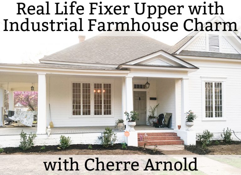 Real Life Fixer Upper with Industrial Farmhouse Charm - Cherre Arnold of Premonition Vintage