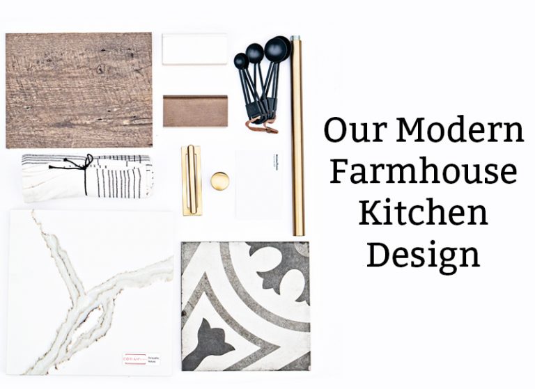 Modern Farmhouse Kitchen Design - Our Plans for a Beautiful Farmhouse Kitchen