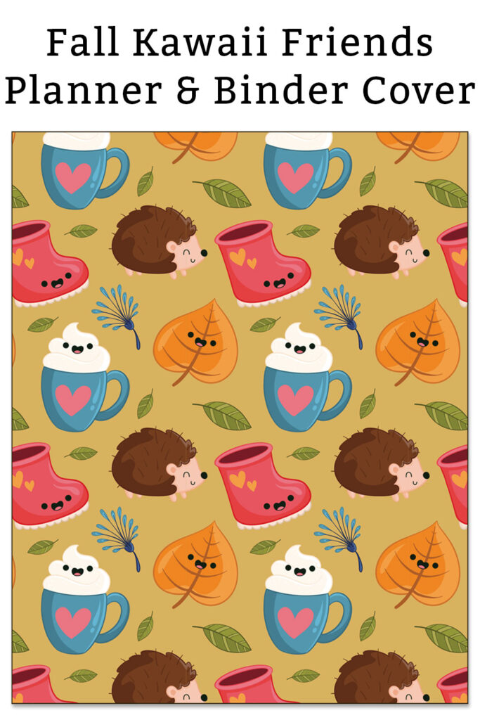 This is the fall kawaii friends planner & binder cover you can get for free at the end of this blog post.