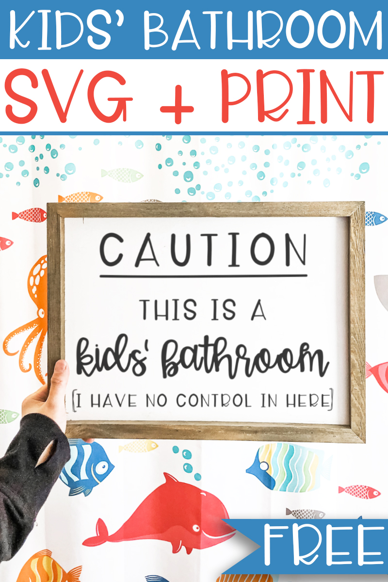 Funny Bathroom SVG and Print at the top in black text with a white background. Below it is a white sign with a wood frame. The sign in black text reads: Caution this is a kids' bathroom (I have no control in here). The background behind the sign is a white shower curtain with brightly colored fish and blue bubbles.