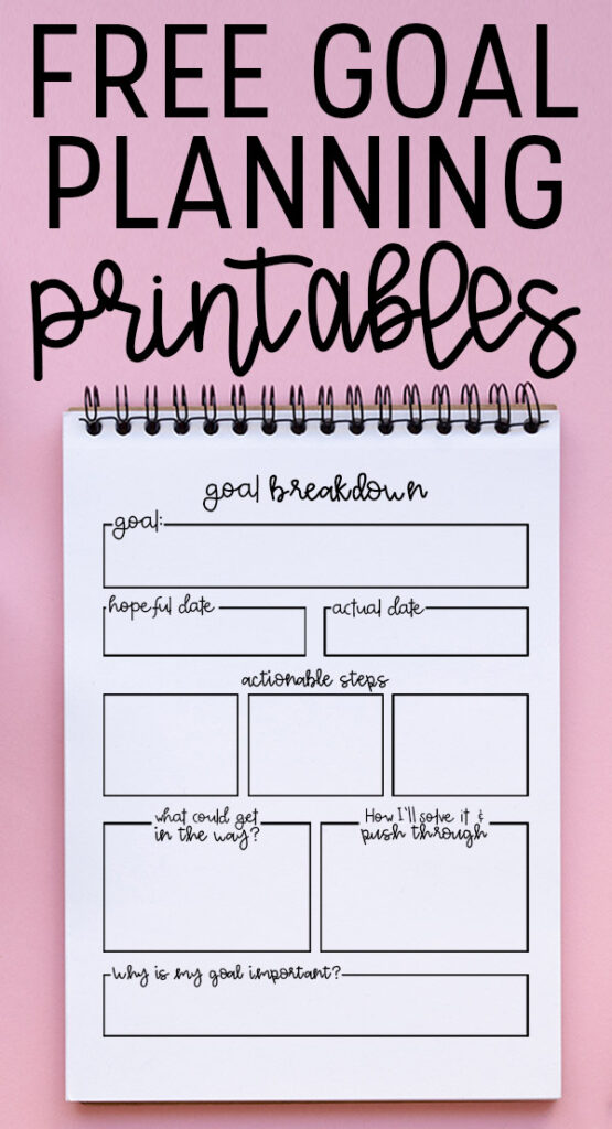 This image is being asked to be pinned on Pinterest. It says free goal planning printables at the top. Below that is one of the free printables available to download in this blog post.