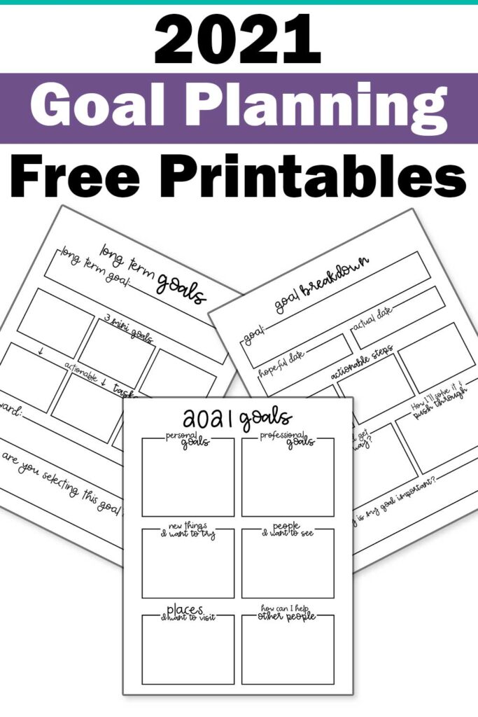 White background with black lettering 2021 and then purple background with white lettering saying Goal Planning, then under that is white background with black lettering free printables. Together, the words say 2021 goal planning free printables at the top. Under that are 3 black and white worksheets about goals. Two are turned in towards each other and a third is on top of them.