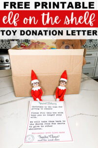 This image is for the post Elf on the Shelf Toy Donate Letter - it shows two elves on the shelf with a brown box and a copy of the free printable toy donation letter that is available to download in this blog post. It says free printable elf on the shelf donation letter at the top.