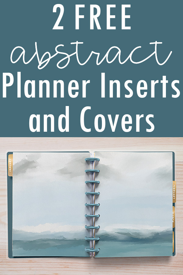 This image is showing the two free abstract planner printables you can download in this post. It says free abstract planner inserts and covers at the top with an image of an open planner with both inserts showing.
