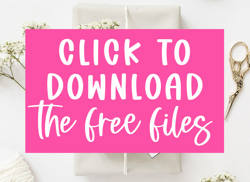 This large image says CLICK TO DOWNLOAD THE FREE FILES in white on a pink rectangle. This is the image you click to get to the members only page where you can download the free files for this blog post.