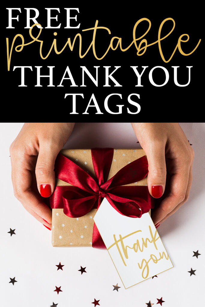 This image is showing one of the two free printable thank you tags that you can download at the end of this blog post. This image shows how the tags can be printed and added to a gift. This shows the gold text version of the file.