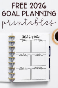 Graphic with the text &ldquo;Free 2026 Goal Planning Printables&rdquo; above a discbound planner showing a 2026 goals worksheet, styled with a cup of coffee on the side.