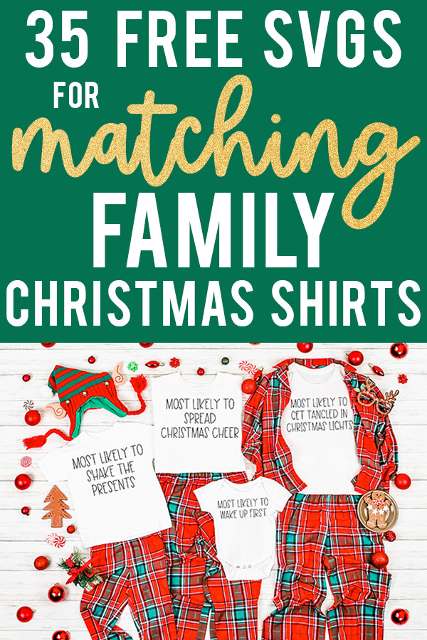 This is the pin I am asking people to pin to Pinterest. It says 35 free SVGs for matching family Christmas shirts. Below it is an image of four of the Christmas shirt designs.