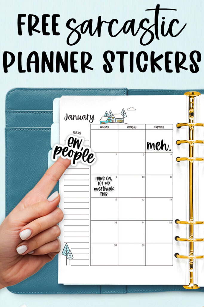 This image shows 3 of the 24 sarcastic planner stickers you can download for free at the end of this post. This image shows the printable version of the stickers but they can also be used in digital planners.