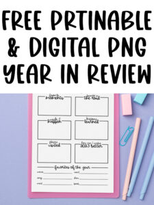 Free printable and digital year-in-review worksheet on a pink clipboard with pastel pens and clips, featuring sections for memories, lessons learned, places visited, and yearly favorites.