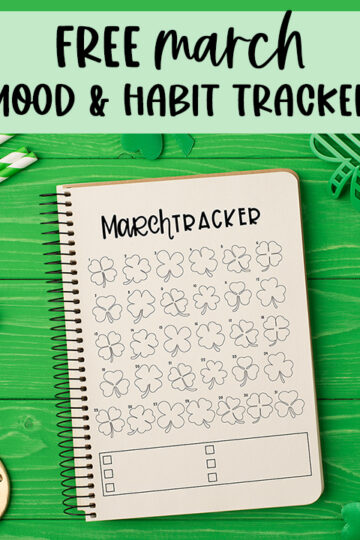 This image shows the March mood tracker available to download at the end of this post. At the top of the image, it says Free March Mood & Habit Tracker in black text overlayed on green. Below that is an image of the March mood and habit tracker on a notebook on green stained wood with St. Patrick's day things around it including a green felt shamrock, a gold horseshoe, green and white stripped straws, and green clover shaped glasses.