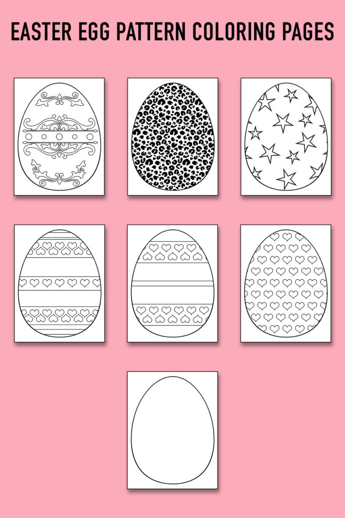 This image shows 7 of the free Easter egg coloring pages you can download at the end of this blog post. It shows the pattern Easter egg pages. At the top, there is text that says Easter Egg pattern coloring pages. Below that are the 7 different pages on a pink background.