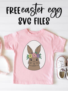 This image says free Easter Egg SVG files at the top of the image. Under the text is an image of one of the free Easter egg SVGs you can download at the end of this post. It’s an image of an Easter bunny with a floral crown in the middle of a white egg. The image is on a pink kids shirt.