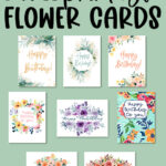 This image shows all 8 free printable flower cards you can get in this blog post. The top says 8 free printable flower cards. Then below is each flower birthday card with their own unique floral design for each card.
