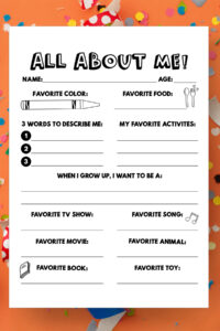 This image shows the free printable all about me you can get at the end of this blog post. The image shows an orange background with confetti, party hats, and bits of wrapping paper. On top of that is the All About Me paper.