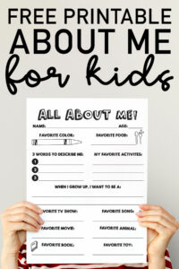 This image shows the free printable all about me you can get at the end of this blog post. At the top, it says free printable about me for kids. Below that is a child holding up the printed out copy of the all about me.
