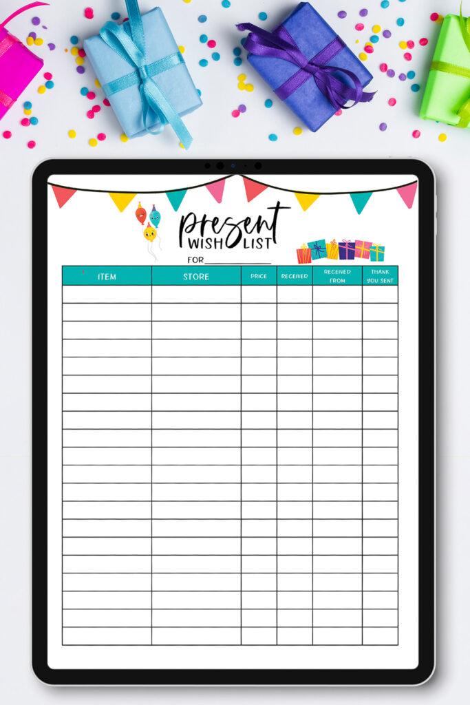 This image shows the wish list printable you can get at the end of this blog post. There are colorful gift boxes and confetti at the top. In the middle is an iPad with one of the two free birthday wish lists you can get - it says special occasions gift idea list and it has a table where you write down the birthday gift ideas you have for people.