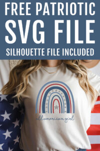 This image says free patriotic SVG file at the top. Below that, This image shows one of the free 4th of July SVG designs on a white t-shirt. It is a drawing of a rainbow in shades of red and blue with some stars. It says All American Girl in cursive underneath the rainbow.