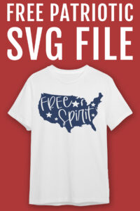 This image says free patriotic SVG file at the top. Below that, the image shows one of the free 4th of July SVG designs on a white t-shirt. It is a drawing of the United States of America in solid blue with the words free spirit cut out and stars cut out.