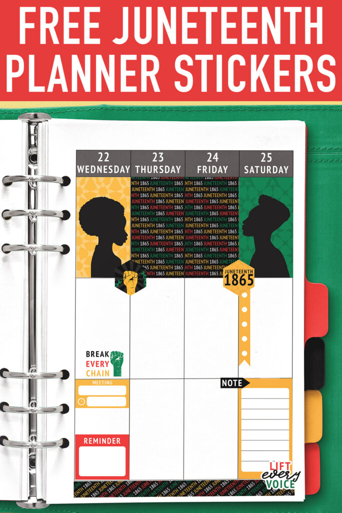 At the top, the image says Free Juneteenth Planner Stickers. Below that, is an open green planner with some of the free Juneteenth planner stickers on a weekly June spread. It is only showing the right page of the planner, Wednesday 22-Saturday the 25th.