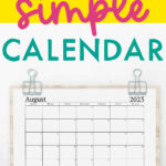 At the top, the image says free 2023 simple calendar. Under that the image shows a 2023 printable calendar one page design hanging by silver binder clips. This is an example of a portion of the 2023 yearly calendar you can get for free at the end of this post. This is showing the month of August 2023 in a simple black text.