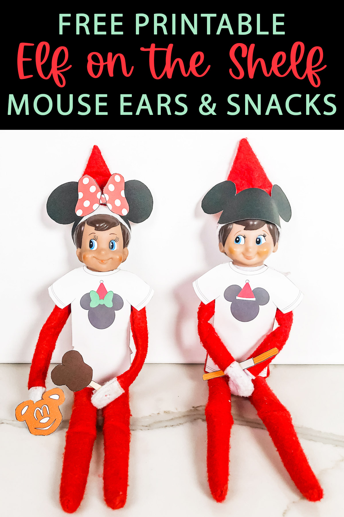 At the top, the image says free printable Elf on the Shelf Mouse Ears and Snacks. Below that is an image that shows two Elf on the Shelf dolls wearing their free Elf on the Shelf Mouse Ears and Snacks printable items that you can get for free at the end of this blog post.