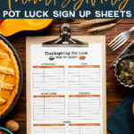 This image is showing an example of the free printable Thanksgiving potluck sign up sheets you can get from this free printable and digital set. At the top it says free printable Thanksgiving pot luck sign up sheets. At the bottom it says Google Sheets version included. In the middle is Thanksgiving food on a wooden table with a wooden clipboard in the middle. On the clipboard is one of the free printable Thanksgiving potluck sign up sheets - it says Thanksgiving Pot Luck SIGN UP SHEET at the top. Below that there is a sign up for the following categories: appetizers, sides, main dishes, desserts, and other.
