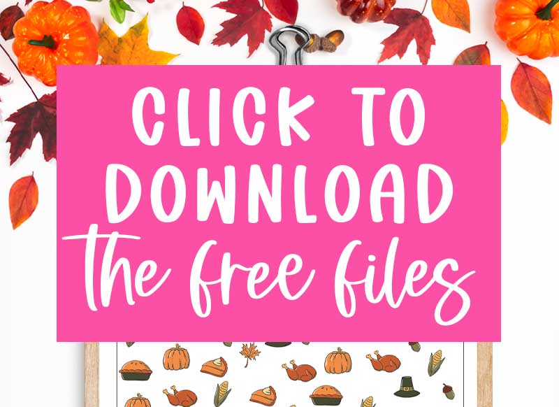 This large image says CLICK TO DOWNLOAD THE FREE FILES in white on a pink rectangle. This is the image you click to get to the members only page where you can download the free files for this blog post.