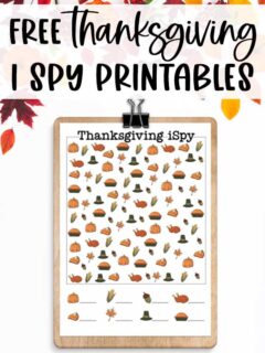 At the top, the image says free Thanksgiving I Spy printables. The image has leaves and pumpkins at the top. Below that is a clipboard with the colorful, harder Thanksgiving iSpy worksheet from the Free I Spy Thanksgiving Printables set.