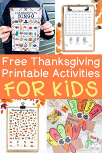 In the middle, the image says free Thanksgiving activities printables for kids. Above and below that are examples of the free printable Thanksgiving activities for kids you can get in this round up of over 30 free printables.