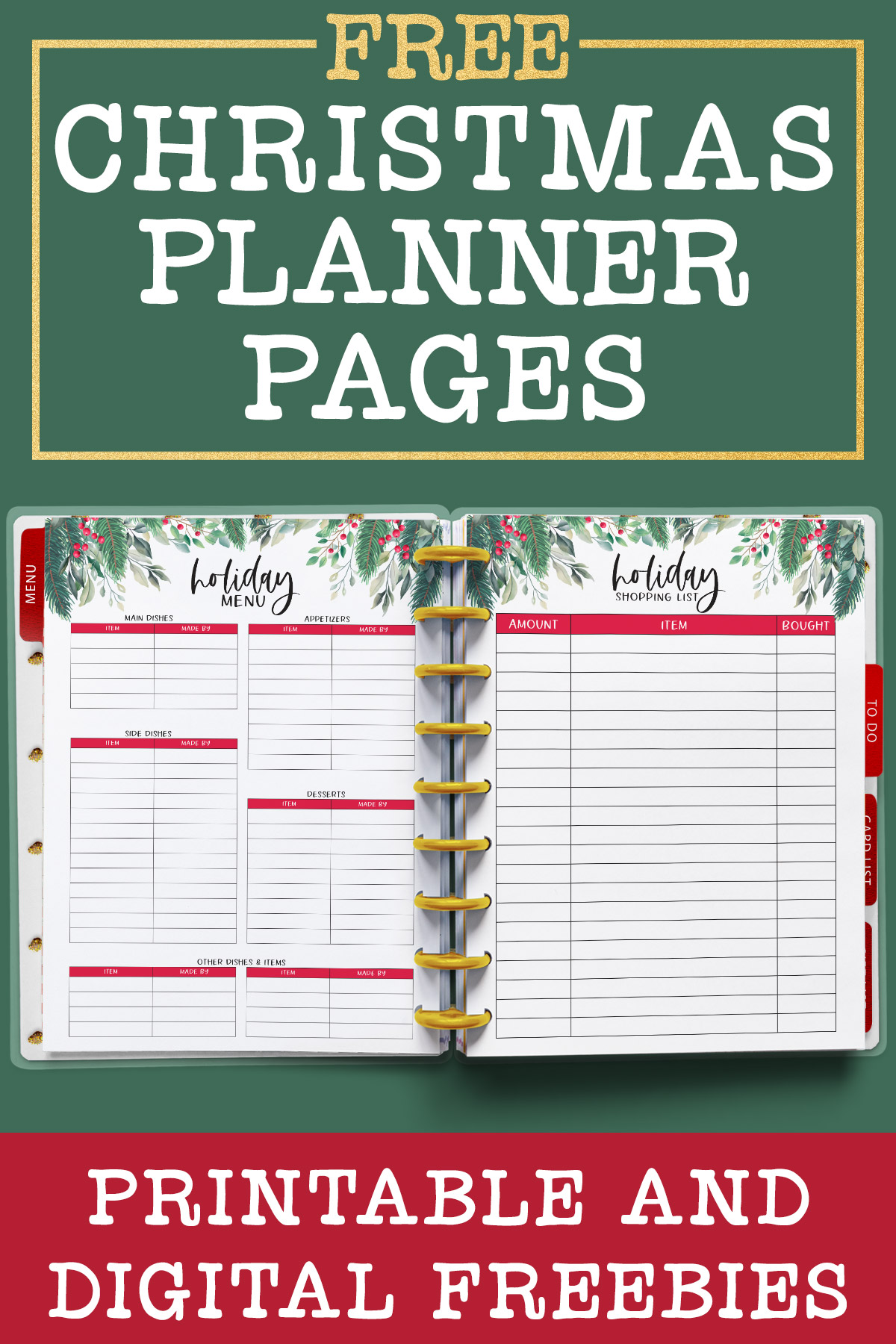 At the top it says free Christmas planner pages. At the bottom it says printable and digital freebies. In the middle it shows two of the pages that are part of the printable Christmas planner files you can get at the end of this blog post.