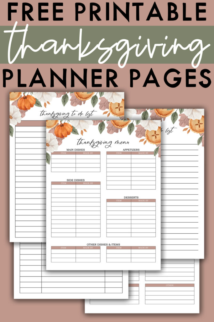 This image says free printable Thanksgiving planner pages at the top. Below that it has the 5 free printables you can get in the Thanksgiving shopping list printable, to do list, and meal planner set.