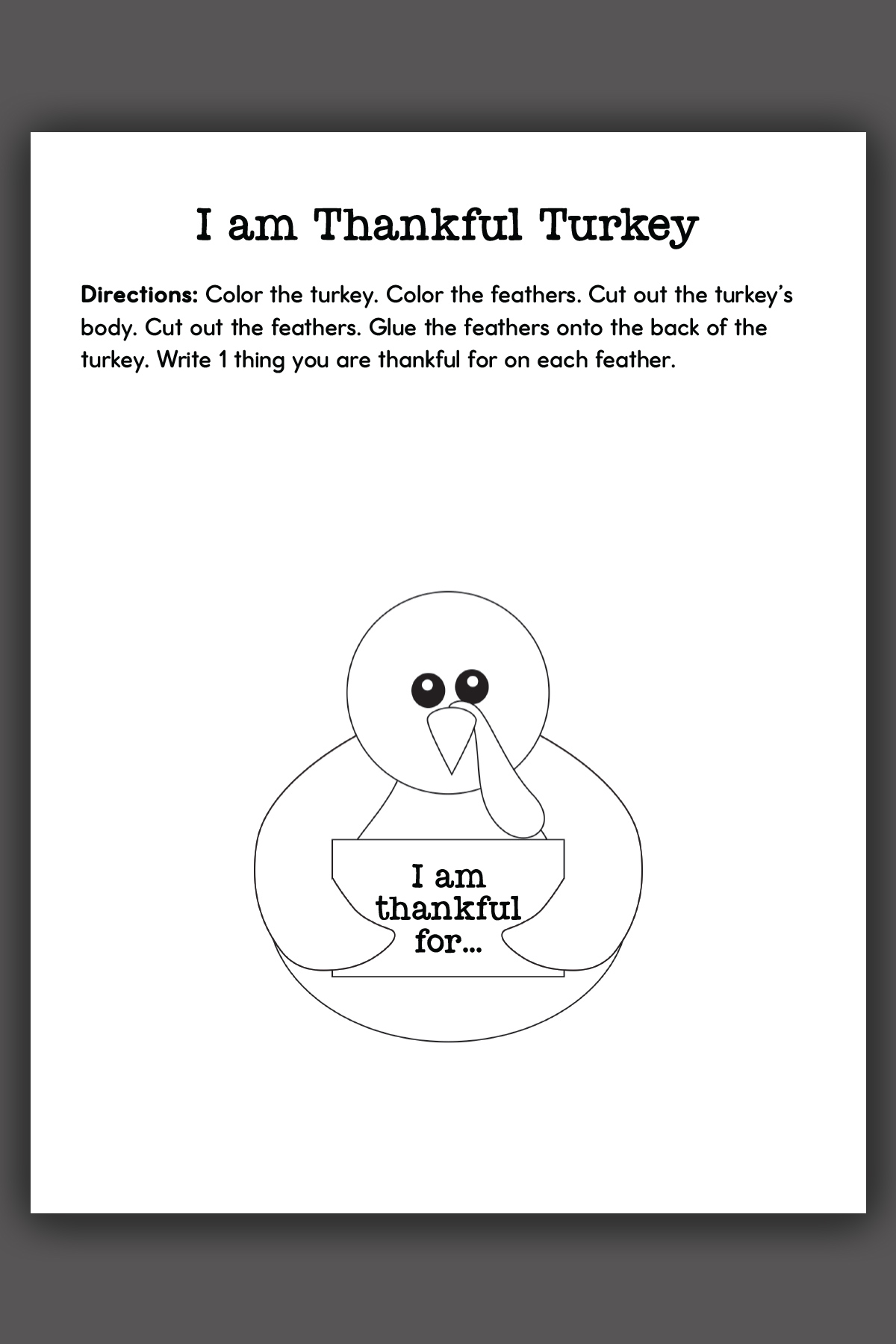 This is an image of one of the pages in the Thanksgiving thankful turkey printable set. This is showing the easier turkey to cut out that is in black and white (so a child can color it in).