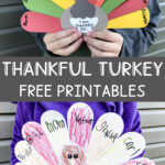 In the middle it says Thankful Turkey free printables. At the top and bottom are images of a boy holding up his competed free Thanksgiving thankful turkey printable you can get for free at the end of this blog post.