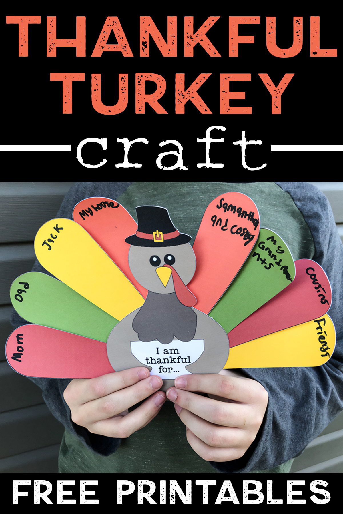 At the top it says thankful turkey craft. At the bottom it says free printables. In the middle is an example of a complete free Thanksgiving thankful turkey printable, which you can get for free at the end of this blog post.