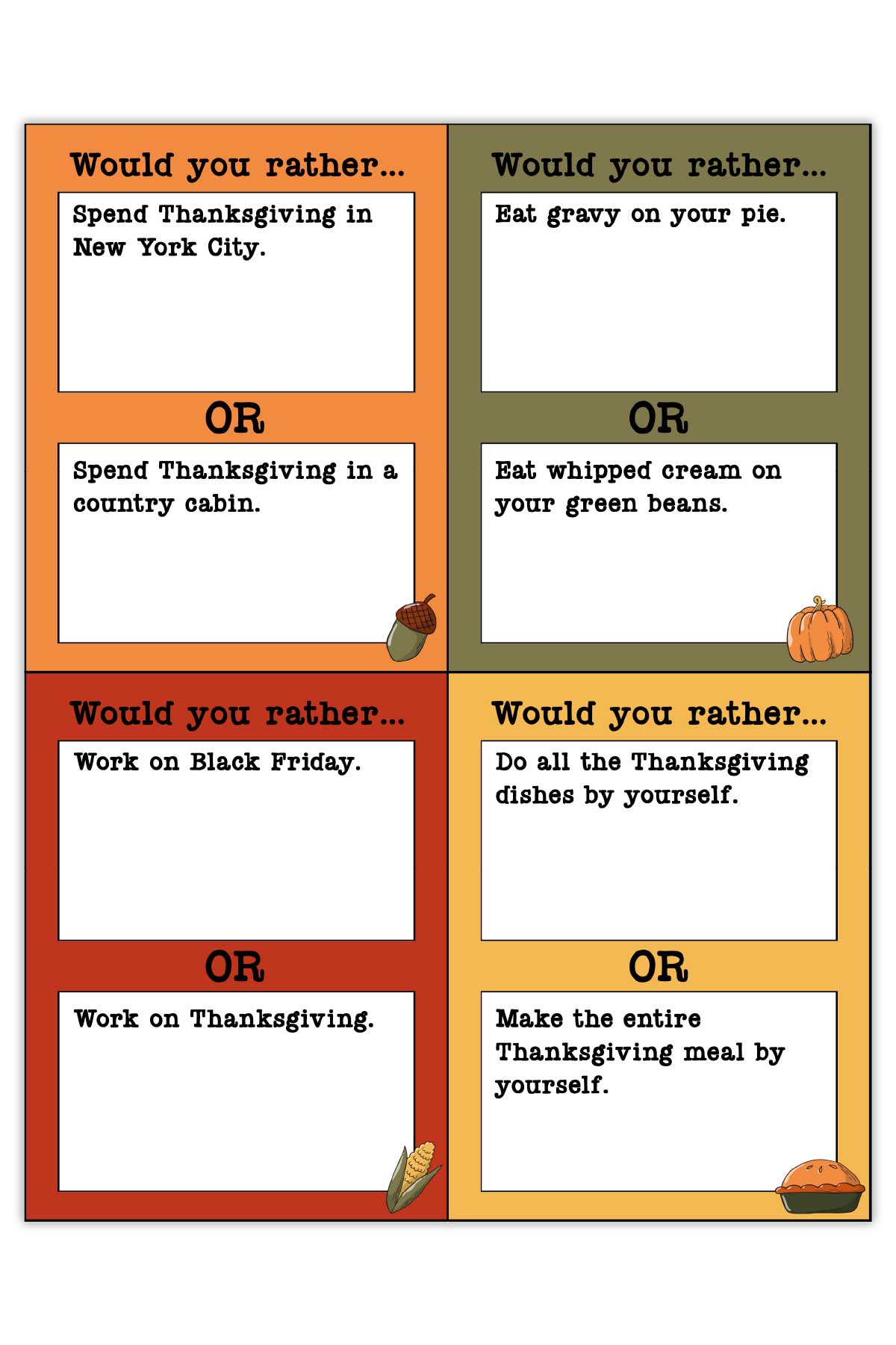 This image shows one of the pages available in the would you rather Thanksgiving games printable set you can get at the end of this blog post.