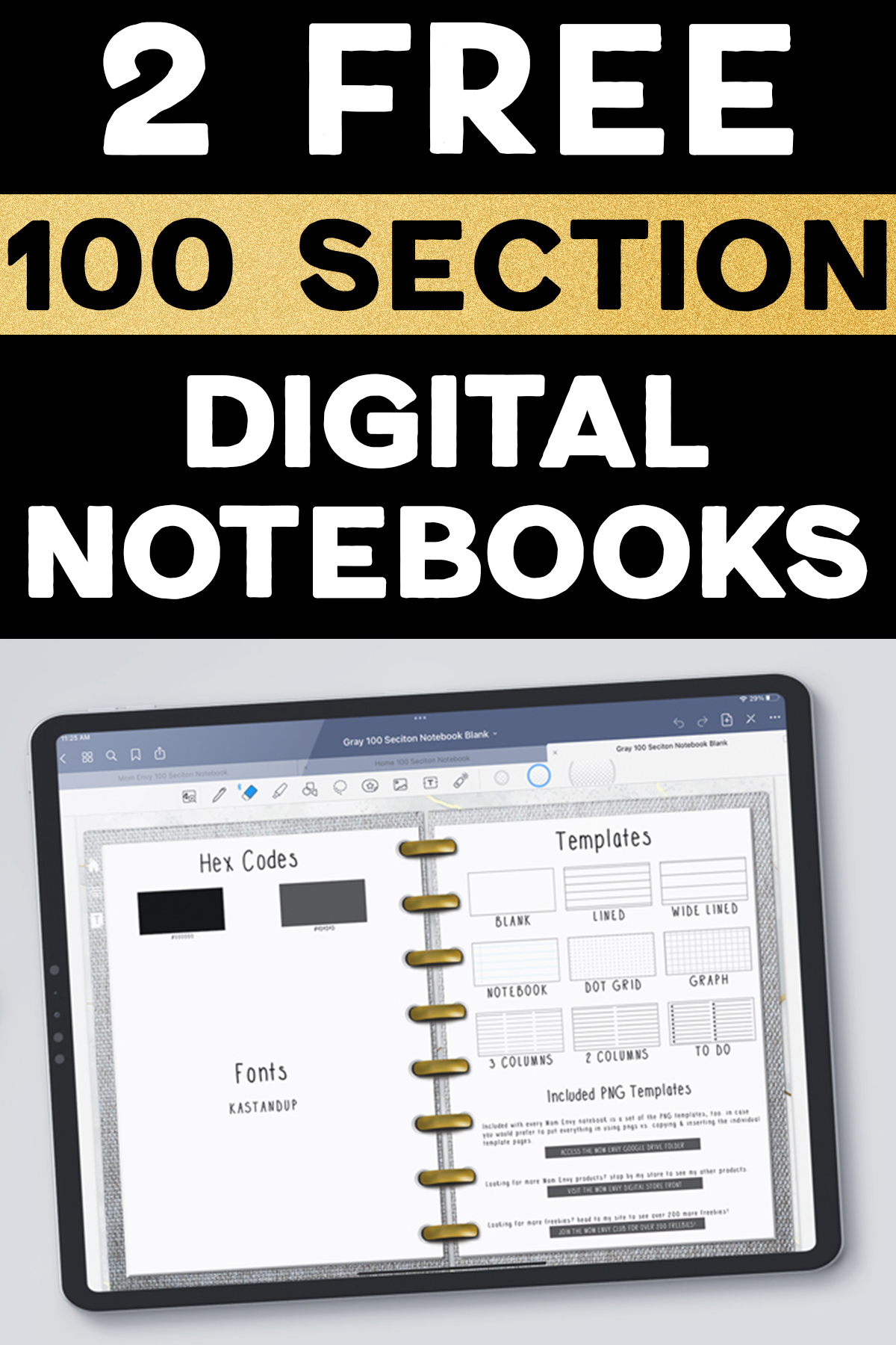 At the top it says 2 free 100 section digital notebooks. Below that is a tablet open to the templates page of one of the free digital notebooks you can get at the end of this post.