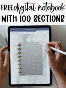 At the top the image says free digital notebook with 100 sections. Below shows a person using the gray version of the digital notebook.