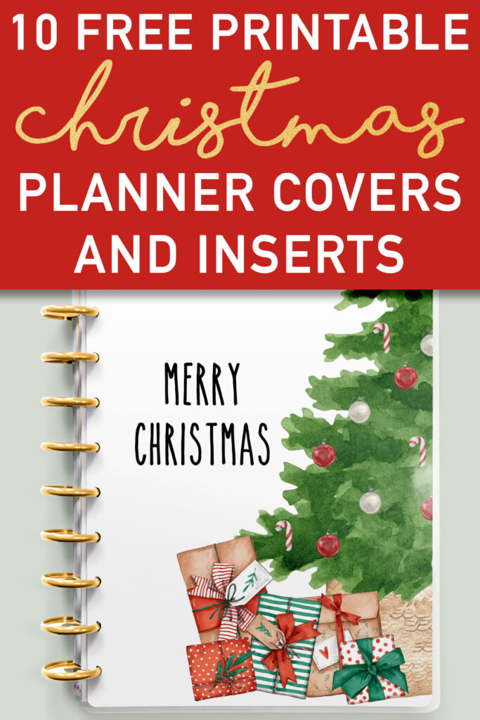 At the top it says 10 free printable Christmas planner covers and inserts. This image shows one of the designs you can get in this free Merry Christmas planner cover and inserts set. It has a Christmas tree with presents underneath of it.