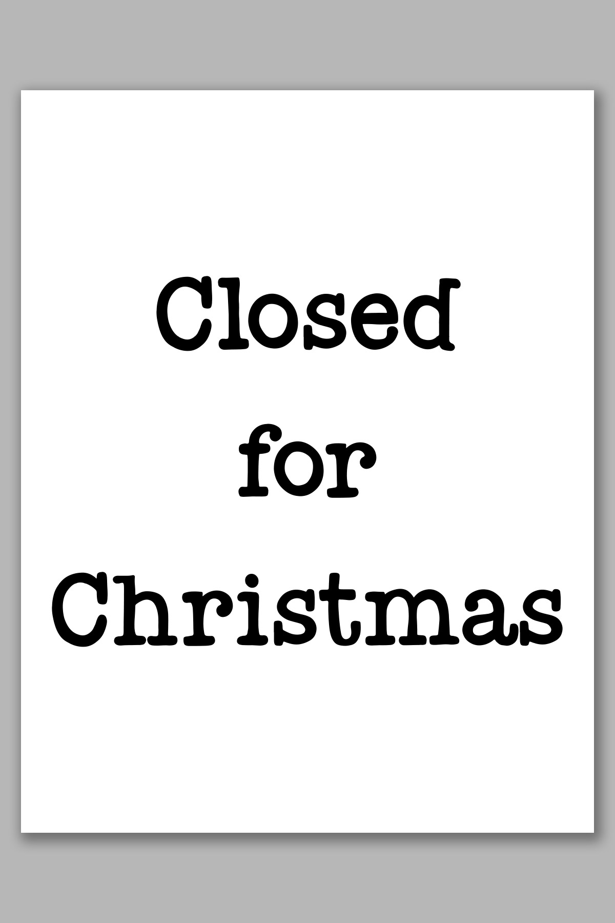 This image shows one of the free printable closed for Christmas sign templates. It says closed for Christmas.