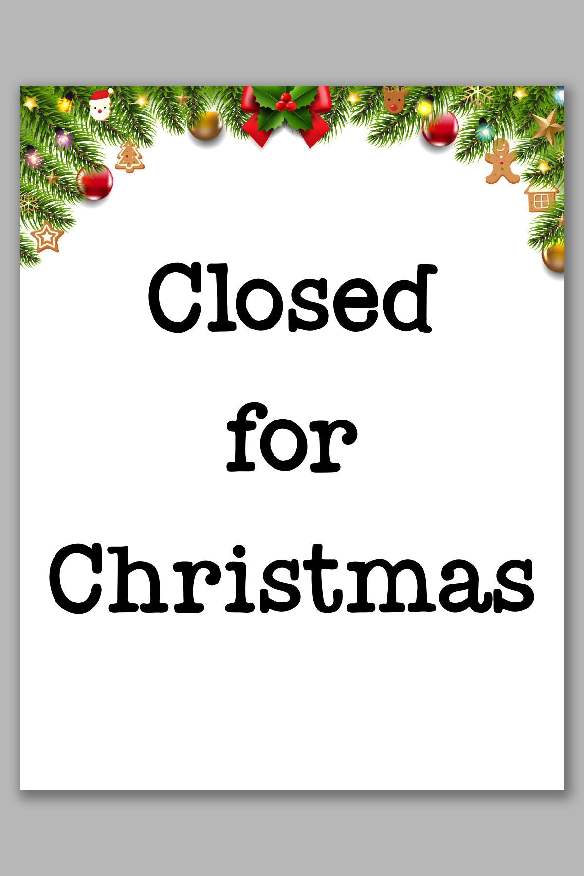 This image shows one of the free printable closed for Christmas sign templates. It says closed for Christmas.